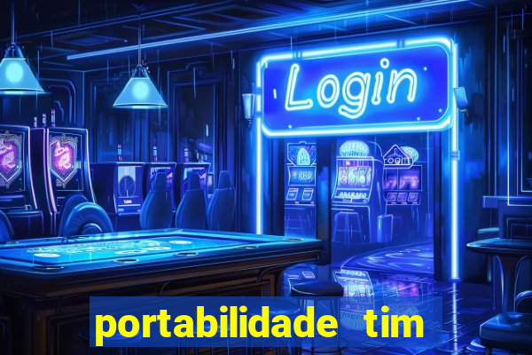 portabilidade tim para tim